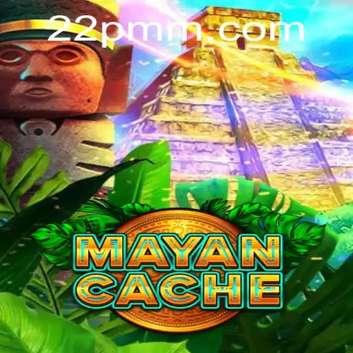 Descubra o Fascinante Mundo de MayanCache com 22PM.COM